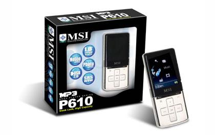 MSI เปิดตัวเครื่องเล่น MP3 ใหม่ : P610 ความบันเทิงที่สมบูรณ์แบบ